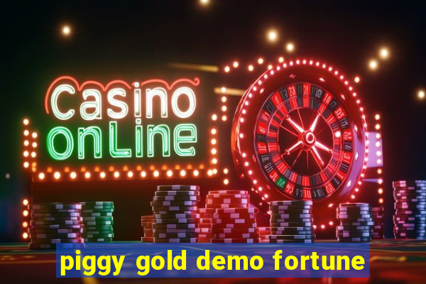 piggy gold demo fortune